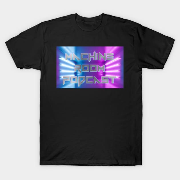 The Machine Room T-Shirt by machineroom